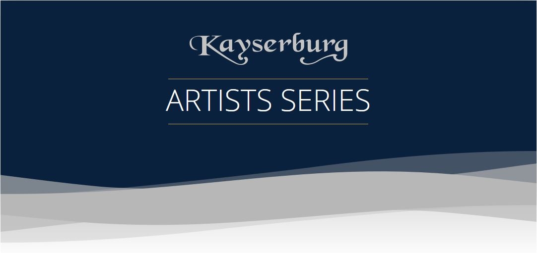 Kayserburg Artist Series 